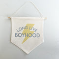 Long Live Boyhood Wall Hanger